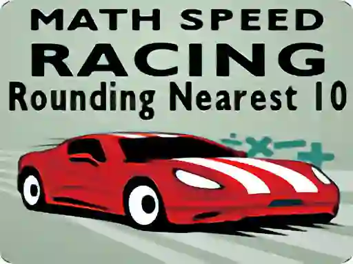 Math Speed Racing Rounding 10 — δωρεάν online παιχνίδι