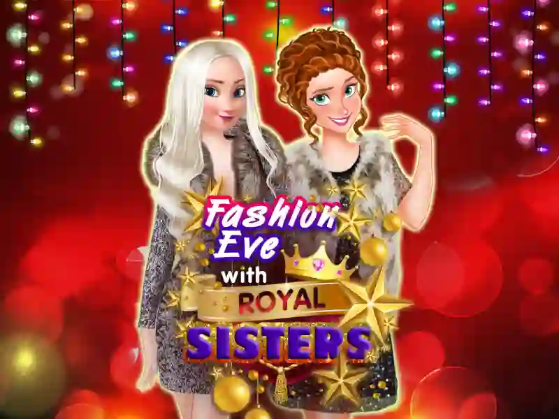 Fashion Eve with Royal Sisters — δωρεάν online παιχνίδι