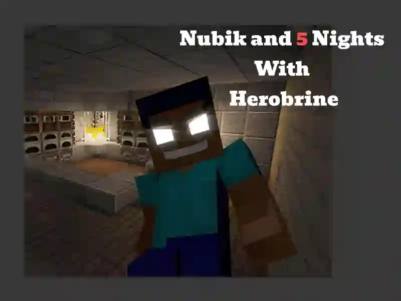 Nubik And 5 Nights With Herobrine — δωρεάν online παιχνίδι