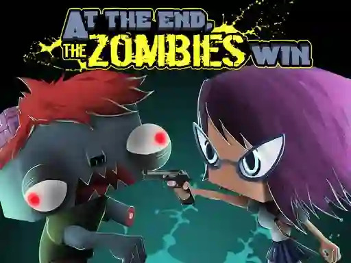 At the end, zombies win — δωρεάν online παιχνίδι