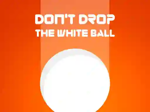Don't Drop The White Ball — δωρεάν online παιχνίδι