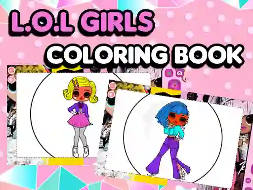 L.O.L OMG Girls Coloring Book — δωρεάν online παιχνίδι