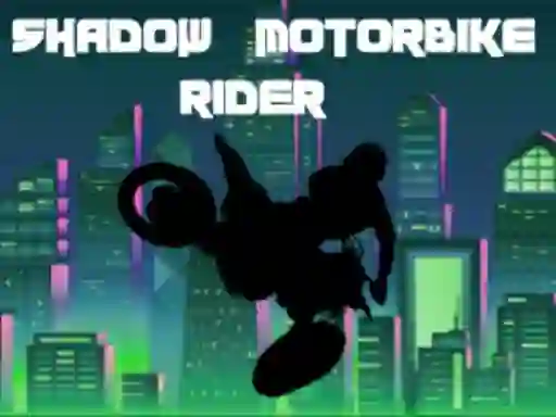 Shadow Motorbike Rider — δωρεάν online παιχνίδι