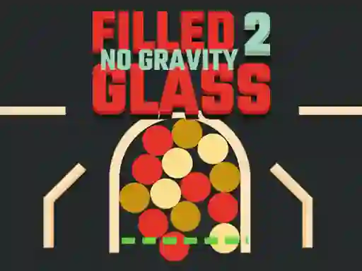 Filled Glass 2 No Gravity — δωρεάν online παιχνίδι