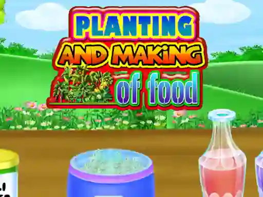 Planting and Making Of Food — δωρεάν online παιχνίδι