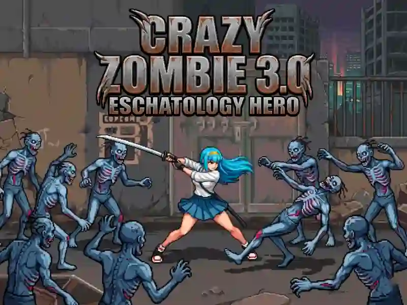 Crazy Zombie 3.0 Eschatology Hero — δωρεάν online παιχνίδι