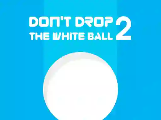 Don't Drop The White Ball 2 — δωρεάν online παιχνίδι