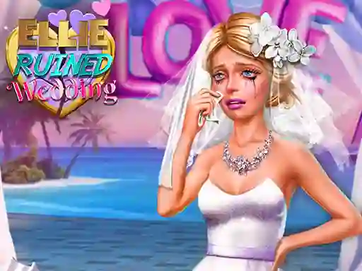Ellie Ruined Wedding — δωρεάν online παιχνίδι