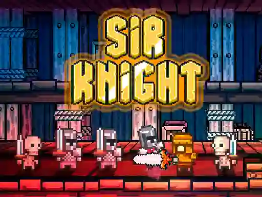 Sir Knight — δωρεάν online παιχνίδι