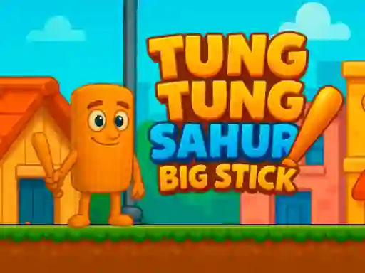 Tung Tung Sahur Big Stick — δωρεάν online παιχνίδι