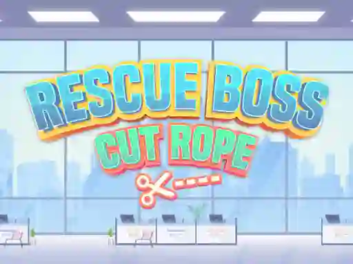 Rescue Boss Cut Rope — δωρεάν online παιχνίδι