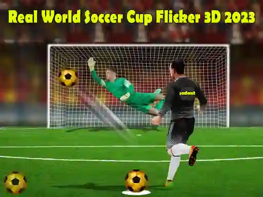 Real World Soccer Cup Flicker 3D 2023 — δωρεάν online παιχνίδι