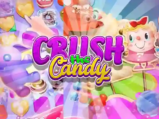 Crush The Candy — δωρεάν online παιχνίδι