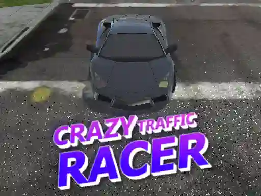 Crazy Traffic Racer — δωρεάν online παιχνίδι
