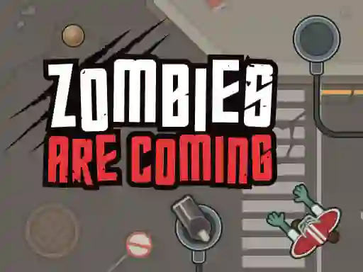 Zombies Are Coming — δωρεάν online παιχνίδι