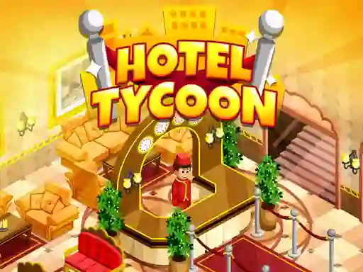 Hotel Tycoon Empire — δωρεάν online παιχνίδι