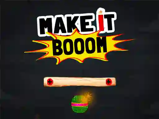 Make It Boom! — δωρεάν online παιχνίδι