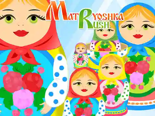 Matryoshka Rush — δωρεάν online παιχνίδι