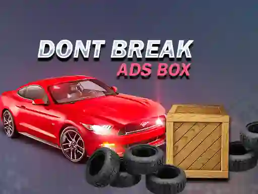 Don't Break Ads Box — δωρεάν online παιχνίδι