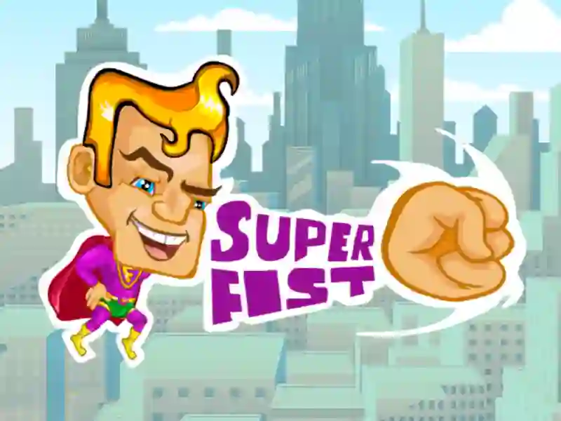 Super fist — δωρεάν online παιχνίδι