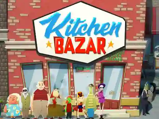 Kitchen Bazar — δωρεάν online παιχνίδι