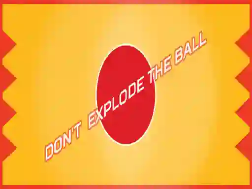 Don't Explode The Ball — δωρεάν online παιχνίδι