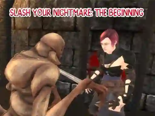 Slash Your Nightmare: The Beginning — δωρεάν online παιχνίδι