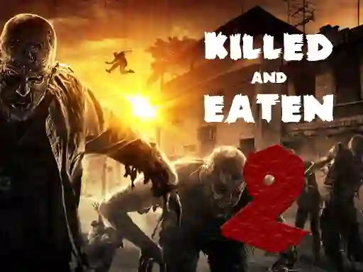 Killed and Eaten 2 — δωρεάν online παιχνίδι