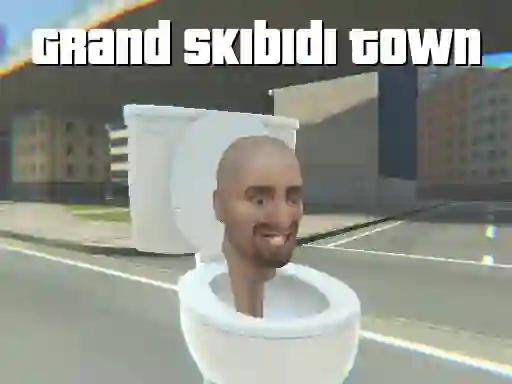 Grand Skibidi Town — δωρεάν online παιχνίδι