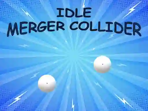 Idle: Merger Collider — δωρεάν online παιχνίδι