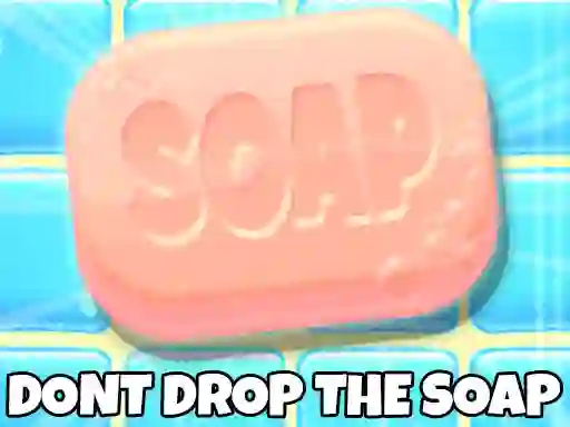 Don't Drop The Soap — δωρεάν online παιχνίδι