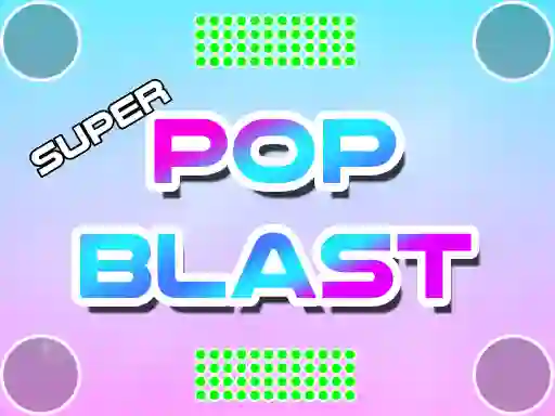 Super Pop Blast — δωρεάν online παιχνίδι