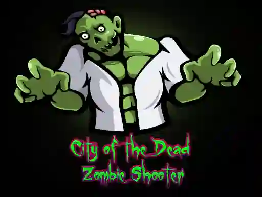 City of the Dead : Zombie Shooter — δωρεάν online παιχνίδι