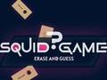 Παιχνίδι Παιχνίδι Squid Erase and Guess  σε απευθείας σύνδεση