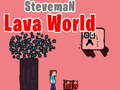Παιχνίδι Steveman Lava World σε απευθείας σύνδεση