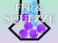 Παιχνίδι Fit & Squeeze  σε απευθείας σύνδεση