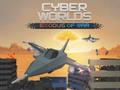 Παιχνίδι Cyber Worlds: Έξοδος του πολέμου σε απευθείας σύνδεση