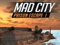 Παιχνίδι Mad City Prison Escape I σε απευθείας σύνδεση