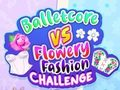 Παιχνίδι Balletcore vs Flowery Fashion Challenge σε απευθείας σύνδεση