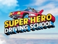 Παιχνίδι Σχολή οδηγών Super Hero  σε απευθείας σύνδεση
