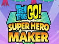 Παιχνίδι Teen Titans Go Super Hero Maker  σε απευθείας σύνδεση
