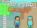 Παιχνίδι Noob εναντίον Pro Chicken  σε απευθείας σύνδεση