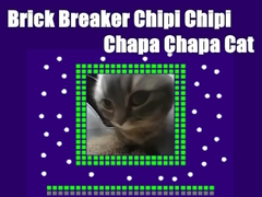 Παιχνίδι Brick Breaker Chipi Chipi Chapa Chapa Cat σε απευθείας σύνδεση