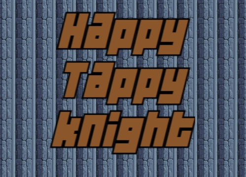 Παιχνίδι Happy Tappy Knight  σε απευθείας σύνδεση